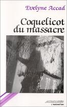 Couverture du livre « Coquelicot du massacre » de Evelyne Accad aux éditions Editions L'harmattan