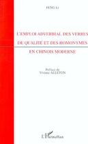 Couverture du livre « L'EMPLOI ADVERBIAL DES VERBES DE QUALITÉ ET DES HOMONYMES EN CHINOIS MODERNE » de Feng/Li aux éditions Editions L'harmattan