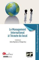 Couverture du livre « Le management international à l'écoute du local » de Ulrike Mayrhofer et Philippe Very aux éditions Gualino