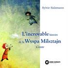 Couverture du livre « L'incroyable histoire de la Wyspa Milsztajn » de Sylvie Salzmann aux éditions Books On Demand