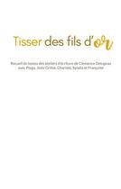 Couverture du livre « Tisser des fils d'or » de Clémence Delugeau aux éditions Books On Demand