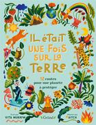 Couverture du livre « Il était une fois sur la terre : 12 contes pour une planète à protéger » de Aitch et Vita Murrow aux éditions Grund