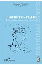 Couverture du livre « Diderot en Italie ; avatars, masques, miroirs d'un philosophe » de Paolo Quintili et Giuseppina D'Antuono aux éditions L'harmattan