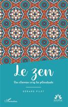 Couverture du livre « Le zen, un chemin vers la plénitude » de Gerard Pilet aux éditions L'harmattan