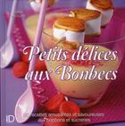 Couverture du livre « Petits délices aux bonbecs » de Fanny Matagne aux éditions City