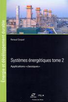 Couverture du livre « Systèmes énergétiques Tome 2 : applications 