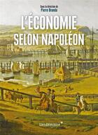 Couverture du livre « L'économie selon Napoléon » de Pierre Branda aux éditions Vendemiaire