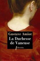 Couverture du livre « La duchesse de Vaneuse » de Gustave Amiot aux éditions Libretto