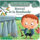 Couverture du livre « Brewal et la Bombarde » de Christophe Boncens aux éditions Beluga