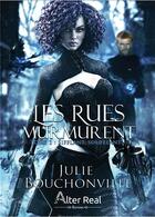 Couverture du livre « Les rues murmurent Tome 1 ; sifflant, soufflant » de Julie Bouchonville aux éditions Alter Real