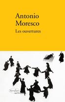 Couverture du livre « Les ouvertures » de Antonio Moresco aux éditions Verdier