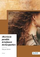 Couverture du livre « Aki et la vie parallèle de la fiancée des bas quartiers » de Maryse Verrier aux éditions Nombre 7