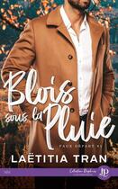 Couverture du livre « Faux départ Tome 1 : Blois sous la pluie » de Laetitia Tran aux éditions Juno Publishing