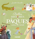 Couverture du livre « Belles histoires de Pâques autour du monde » de Judith Bouilloc et Cecile Guinement et Clemence Meynet et Fachri Maulana et David Cleves aux éditions Plein Vent