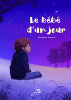 Couverture du livre « Le bébé d'un jour » de Bernadette Nozarian aux éditions Js Editions