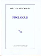 Couverture du livre « Prologue » de Bernard-Marie Koltes aux éditions Minuit