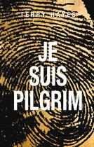 Couverture du livre « Je suis Pilgrim » de Terry Hayes aux éditions Jc Lattes