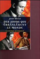 Couverture du livre « Dix jours qui ebranlèrent le monde » de John Reed aux éditions Mercure De France