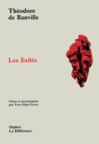Couverture du livre « Les exilés » de Theodore De Banville aux éditions La Difference