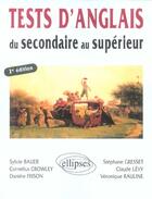 Couverture du livre « Tests d'anglais - du secondaire au superieur - 2e edition » de Bauer/Crowley/Frison aux éditions Ellipses