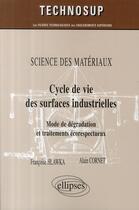 Couverture du livre « Cycle de vie des surfaces industrielles » de Hlawka Cornet aux éditions Ellipses