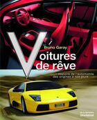 Couverture du livre « Voitures de rêve ; l'histoire de l'auto » de Bruno Garay aux éditions La Martiniere Jeunesse