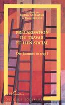 Couverture du livre « Precarisation du travail et lien social - des hommes en trop ? » de Pierre Roche aux éditions L'harmattan
