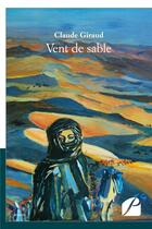 Couverture du livre « Vent de sable » de Claude Giraud aux éditions Du Pantheon