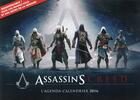 Couverture du livre « Assassin's Creed ; l'agenda-calendrier (édition 2016) » de  aux éditions Hugo Image