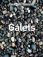 Couverture du livre « Galets » de Georges Bronner aux éditions Atlantica