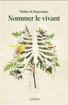 Couverture du livre « Nommer le vivant » de Melinot De Repentigny aux éditions Lemeac