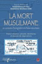 Couverture du livre « La mort musulmane » de Khadiyatoulah Fall aux éditions Les Presses De L'universite Laval (pul)