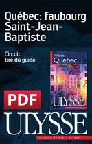 Couverture du livre « Québec : le faubourg Saint-Jean-Baptiste » de  aux éditions Ulysse