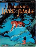 Couverture du livre « Le dernier livre de la jungle t.1 ; l'homme » de Henri Recule et Stephen Desberg et Johan De Moor aux éditions Lombard