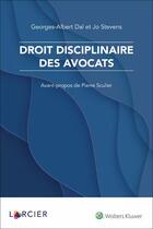 Couverture du livre « Droit disciplinaire des avocats » de Jo Stevens et Georges-Albert Dal aux éditions Larcier