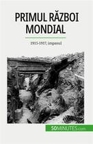 Couverture du livre « Primul R?zboi Mondial (Volumul 2) : 1915-1917, impasul » de Janssens De Bisthove aux éditions 50minutes.com