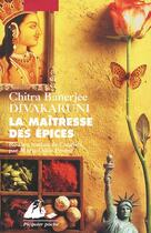 Couverture du livre « La maîtresse des épices » de Chitra-Banerjee Divakaruni aux éditions Picquier