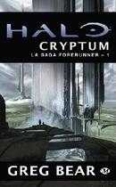 Couverture du livre « Halo - la saga Forerunners Tome 1 : Halo cryptum » de Greg Bear aux éditions Bragelonne