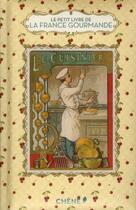 Couverture du livre « Le petit livre de(s) ; la France gourmande » de Diane Vanier aux éditions Chene