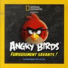 Couverture du livre « Angry Birds ; furieusement savants » de Allain Rhett aux éditions National Geographic