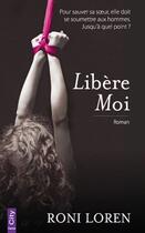 Couverture du livre « Libère-moi » de Roni Loren aux éditions City Editions