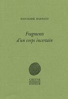 Couverture du livre « Fragments d'un corps incertain » de Jean-Marie Barnaud aux éditions Cheyne