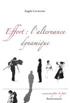 Couverture du livre « Effort : l'alternance dynamique » de Angela Loureiro aux éditions Ressouvenances