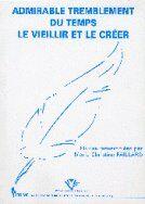 Couverture du livre « Admirable tremblement du temps, le vieillir et le creer » de Paillard M-C. aux éditions Pu De Clermont Ferrand