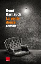 Couverture du livre « La pente douce » de Remi Karnauch aux éditions H&o