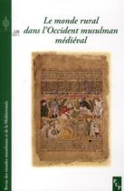 Couverture du livre « Revue des mondes musulmans et de la Méditerranée n.126 ; le monde rural dans l'Occident musulman médiéval » de Ouerfelli/Vogue aux éditions Pu De Provence