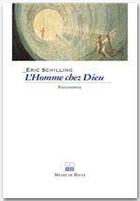 Couverture du livre « L'homme chez Dieu » de Eric Schilling aux éditions Michel De Maule