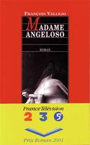 Couverture du livre « Madame Angeloso » de Francois Vallejo aux éditions Viviane Hamy