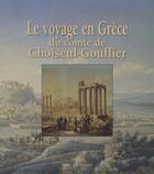 Couverture du livre « Le voyage en Grèce du comte de Choiseul-Gouffier » de  aux éditions Barthelemy Alain