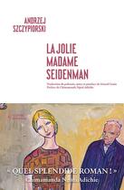 Couverture du livre « La jolie Madame Seidenmann » de Andrzej Szczypiorski aux éditions Noir Sur Blanc